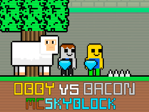 Obby ve Bacon Mcskyblock Oyunu